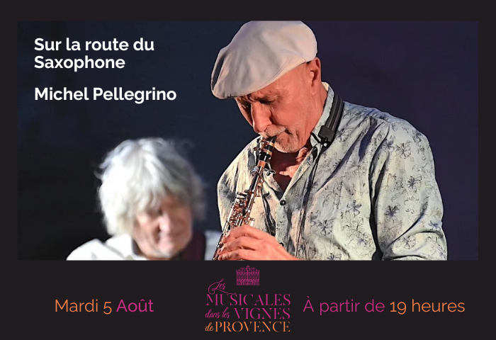 Les musicales dans les vignes - Jazz - Sur la route du Saxophone